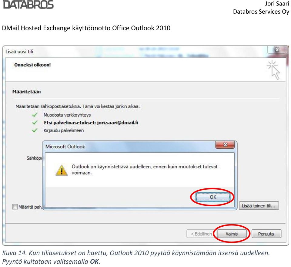 Outlook 2010 pyytää