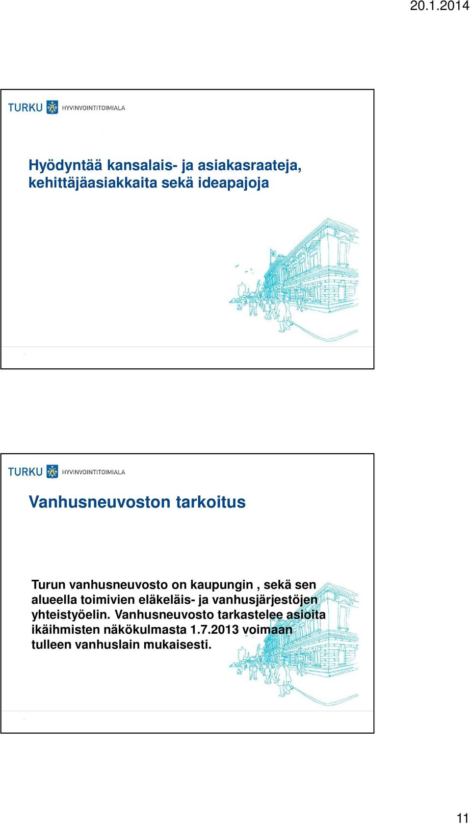 toimivien eläkeläis- ja vanhusjärjestöjen yhteistyöelin.