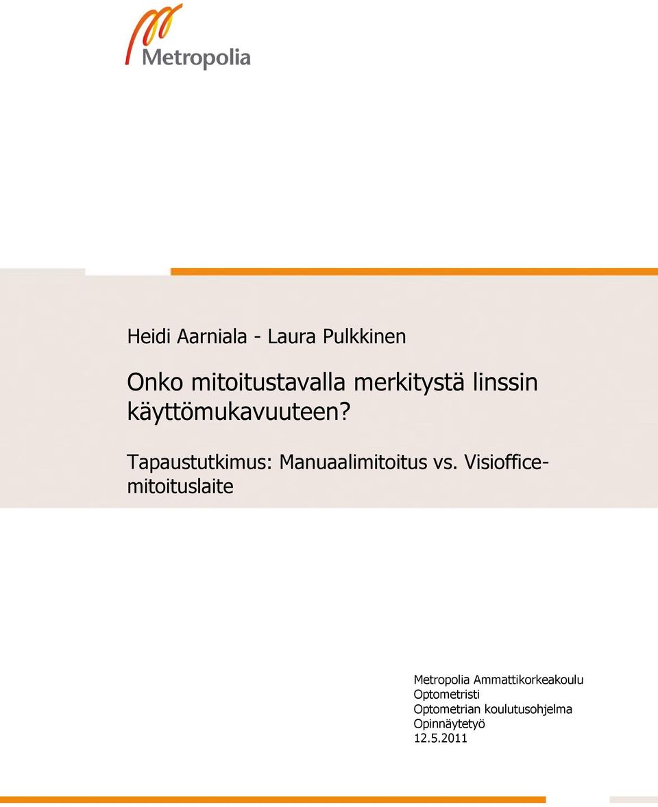 Tapaustutkimus: Manuaalimitoitus vs.