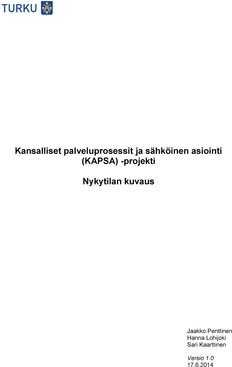 Nykytilan kuvaus Jaakko Penttinen