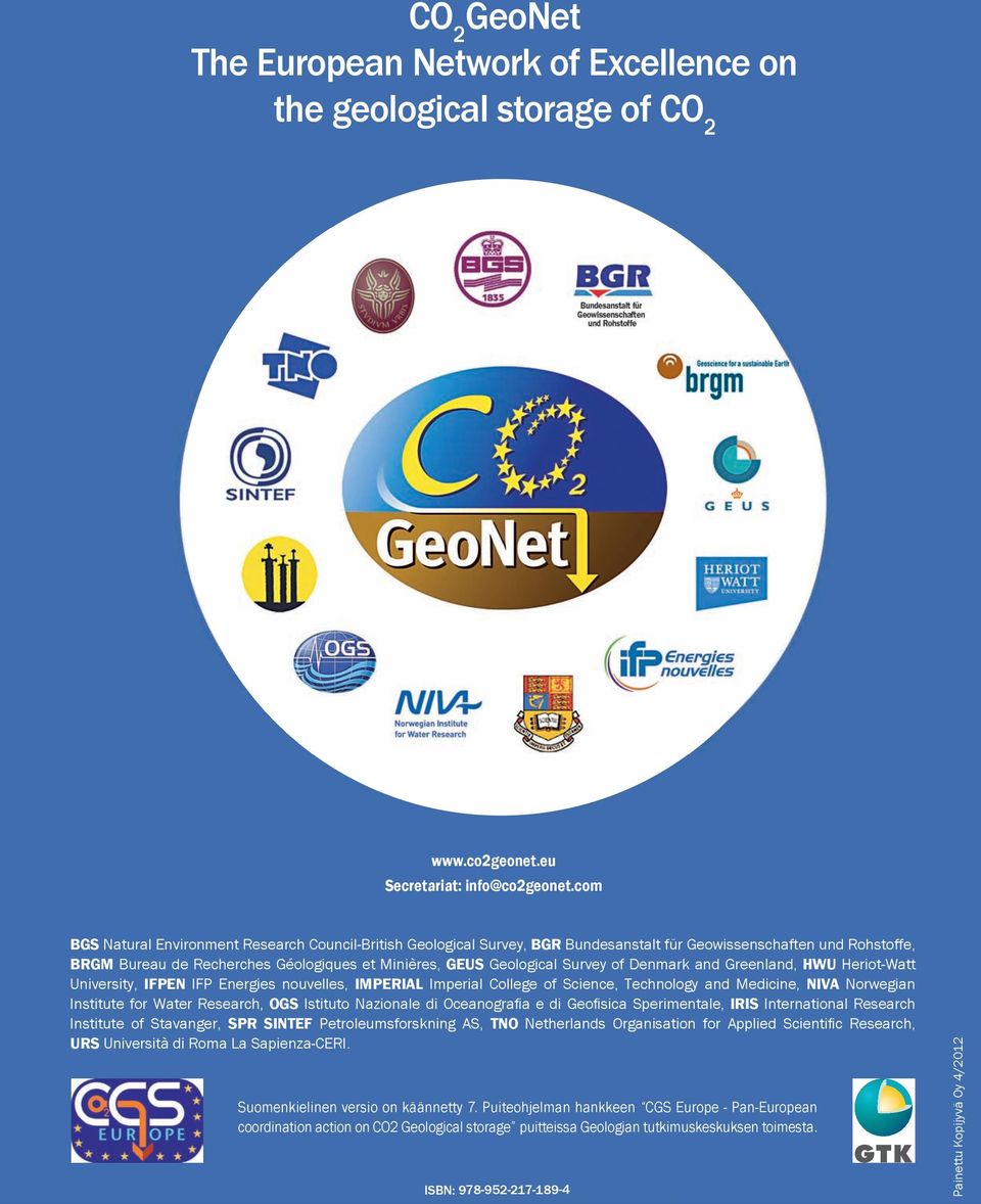Survey of Denmark and Greenland, HWU Heriot-Watt University, IFPEN IFP Energies nouvelles, IMPERIAL Imperial College of Science, Technology and Medicine, NIVA Norwegian Institute for Water Research,
