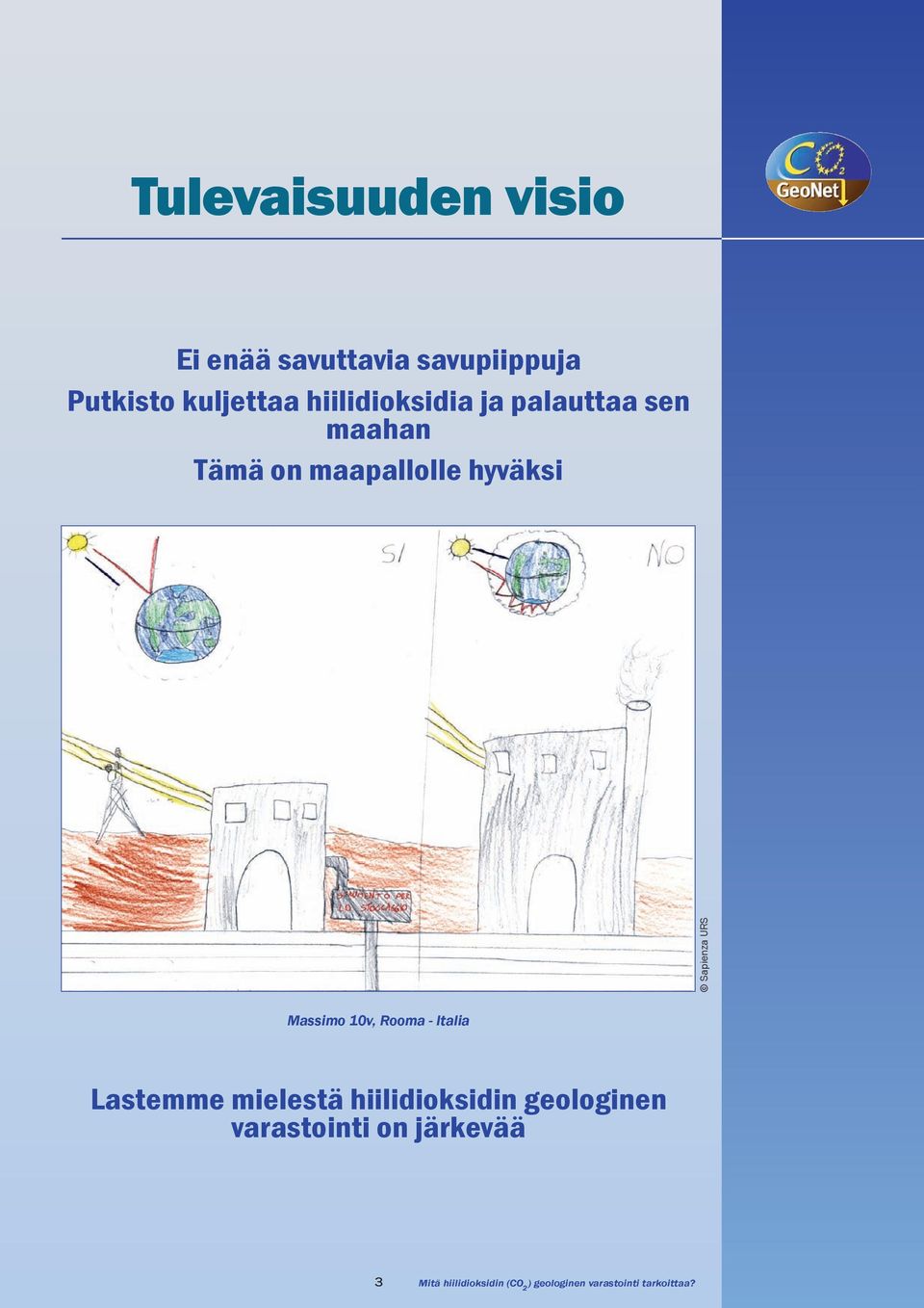 URS Massimo 10v, Rooma - Italia Lastemme mielestä hiilidioksidin geologinen