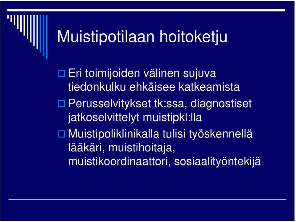 diagnostiset jatkoselvittelyt muistipkl:lla Muistipoliklinikalla