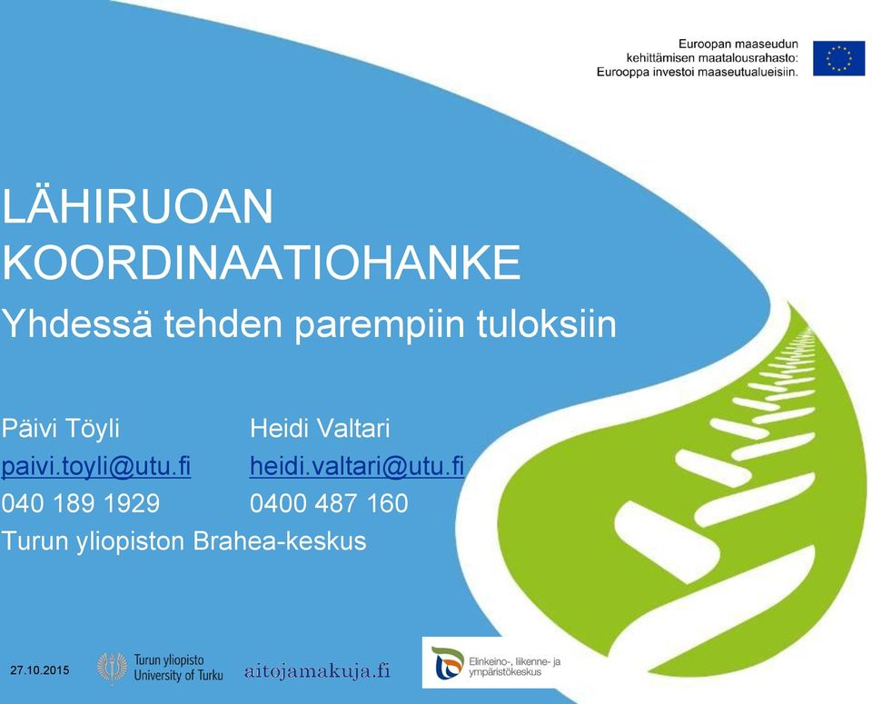 paivi.toyli@utu.fi heidi.valtari@utu.