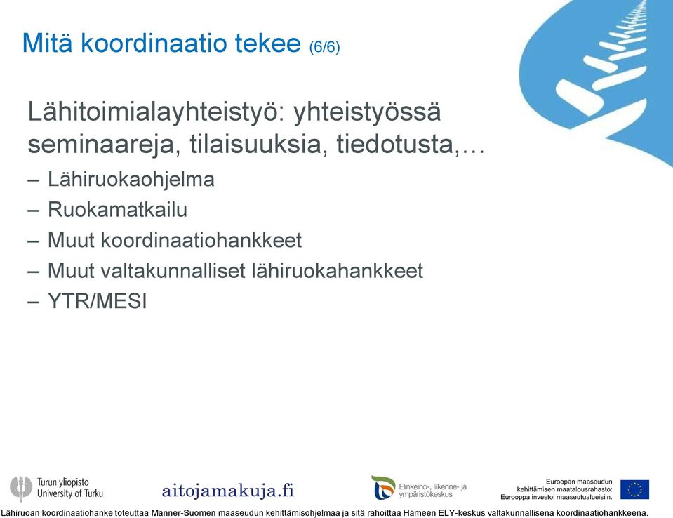 Lähiruokaohjelma Ruokamatkailu Muut