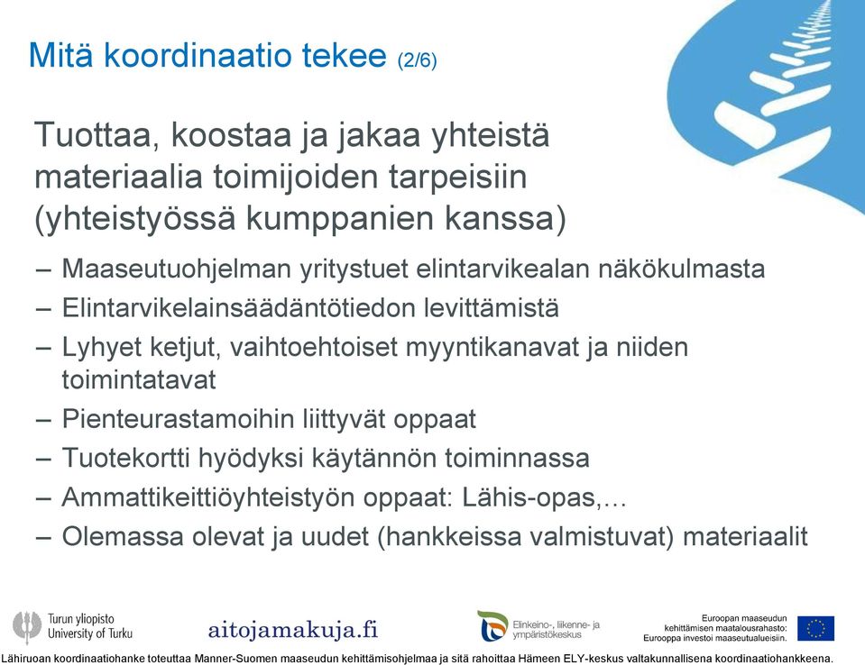 Lyhyet ketjut, vaihtoehtoiset myyntikanavat ja niiden toimintatavat Pienteurastamoihin liittyvät oppaat Tuotekortti
