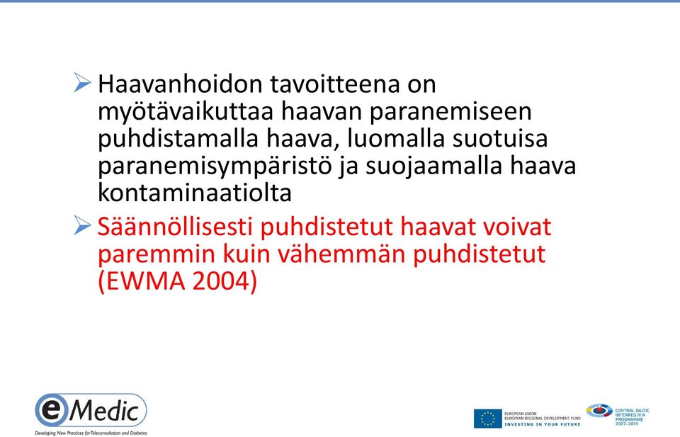 paranemisympäristö ja suojaamalla haava kontaminaatiolta