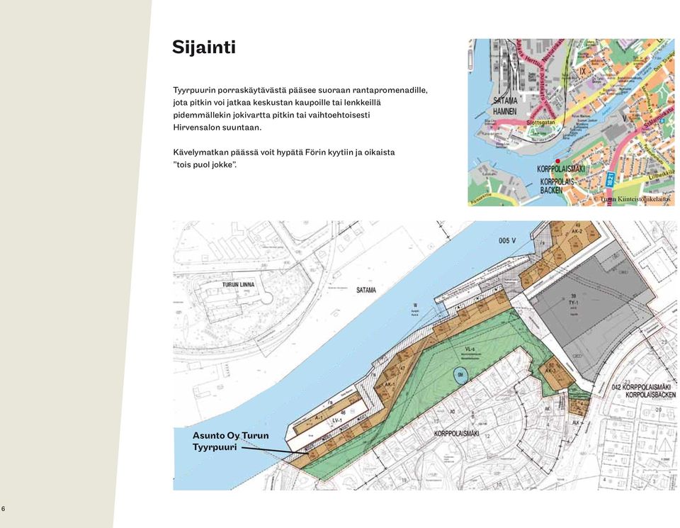 vaihtoehtoisesti Hirvensalon suuntaan.