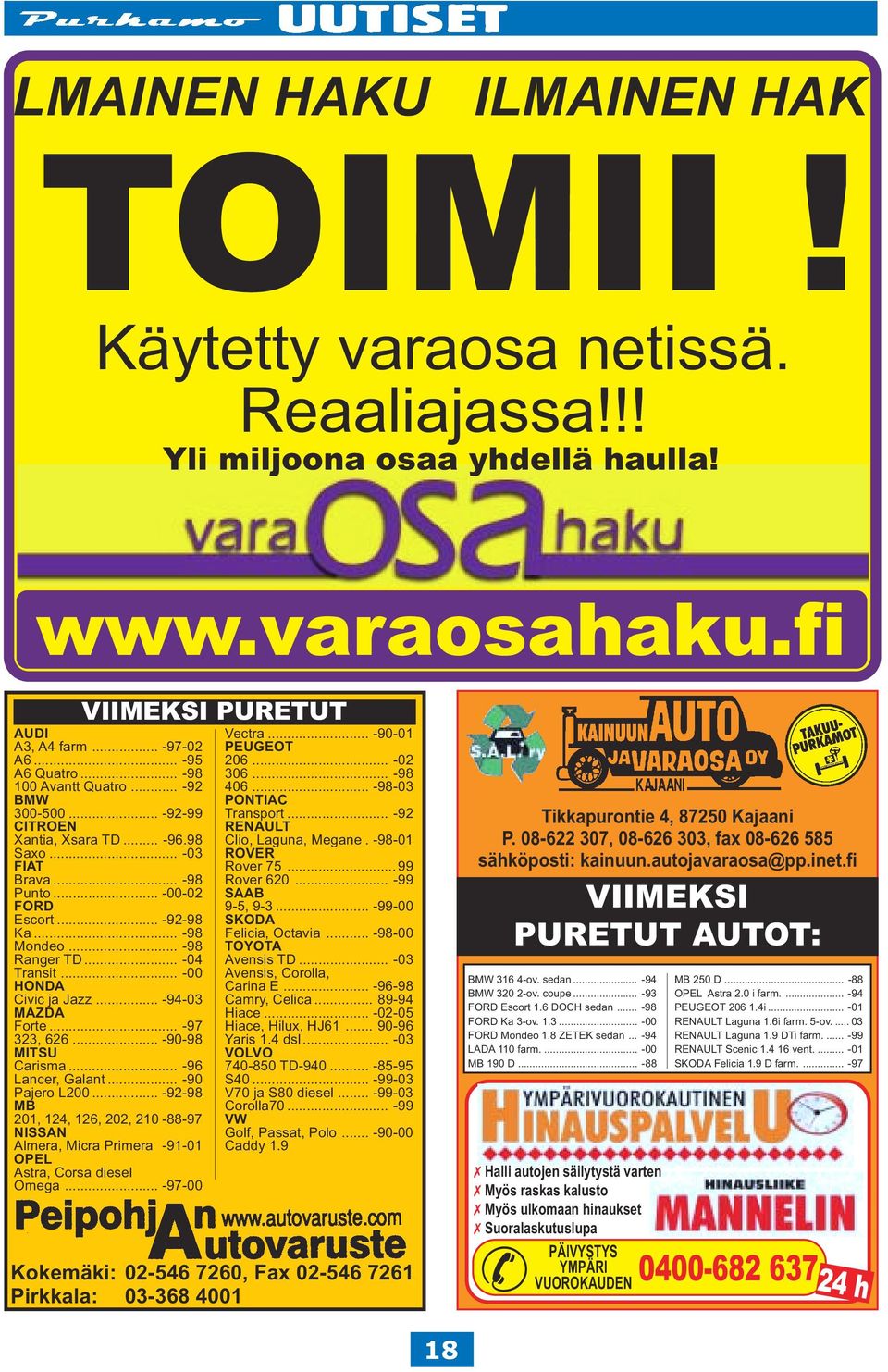 .. -96 Lancer, Galant... -90 Pajero L200... -92-98 MB 201, 124, 126, 202, 210-88-97 NISSAN Almera, Micra Primera -91-01 OPEL Astra, Corsa diesel Omega... -97-00 Vectra... -90-01 PEUGEOT 206... -02 306.