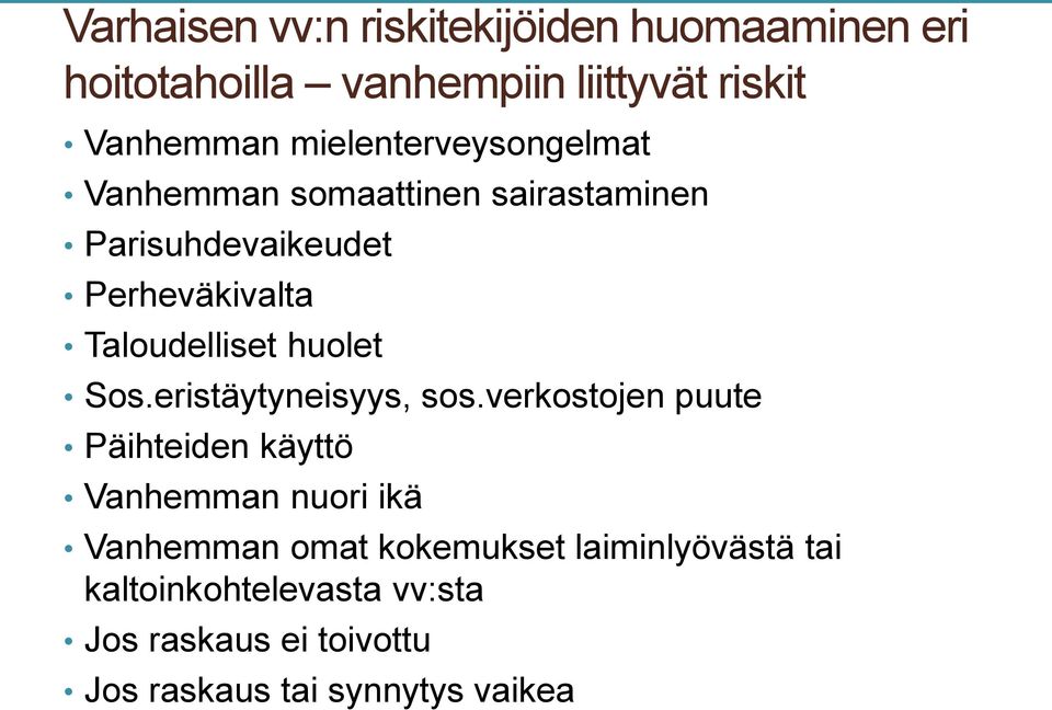 huolet Sos.eristäytyneisyys, sos.