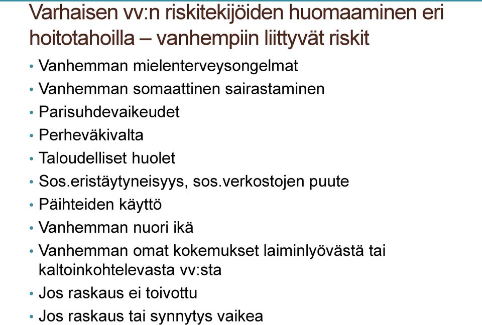 huolet Sos.eristäytyneisyys, sos.