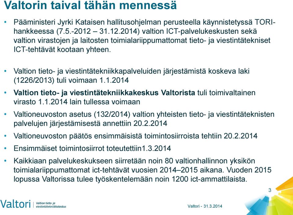 Valtion tieto- ja viestintätekniikkapalveluiden järjestämistä koskeva laki (12