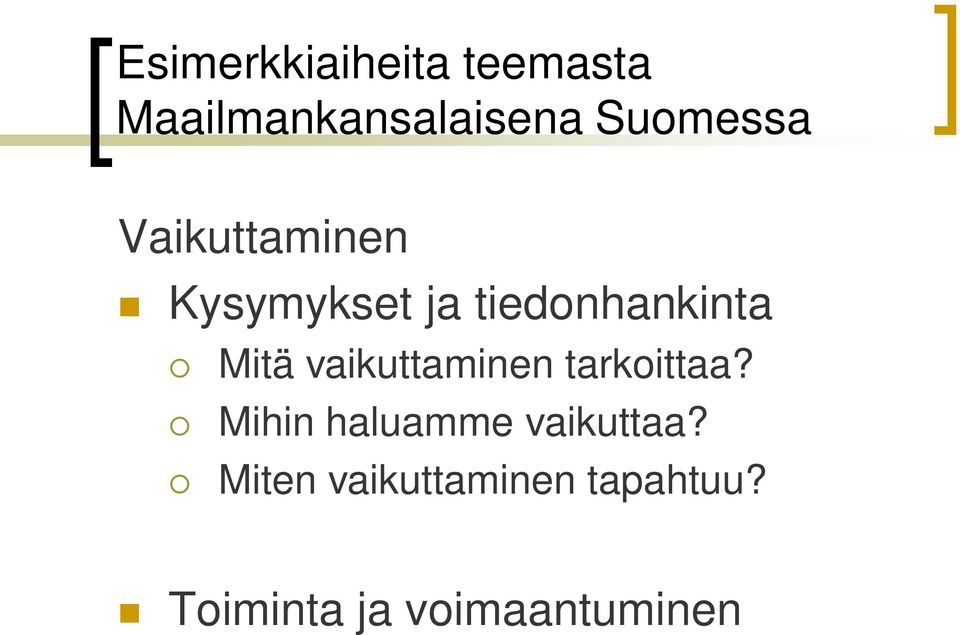 Mitä vaikuttaminen tarkoittaa?