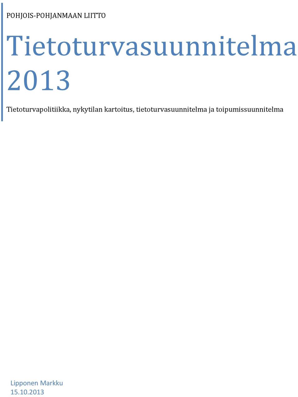 kartoitus, tietoturvasuunnitelma ja