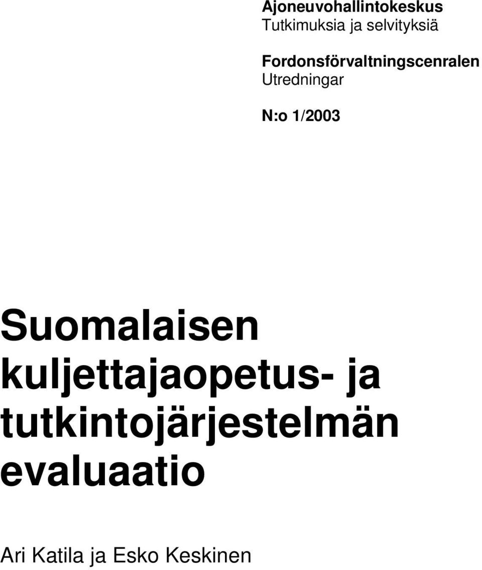 Utredningar N:o /2003 Suomalaisen