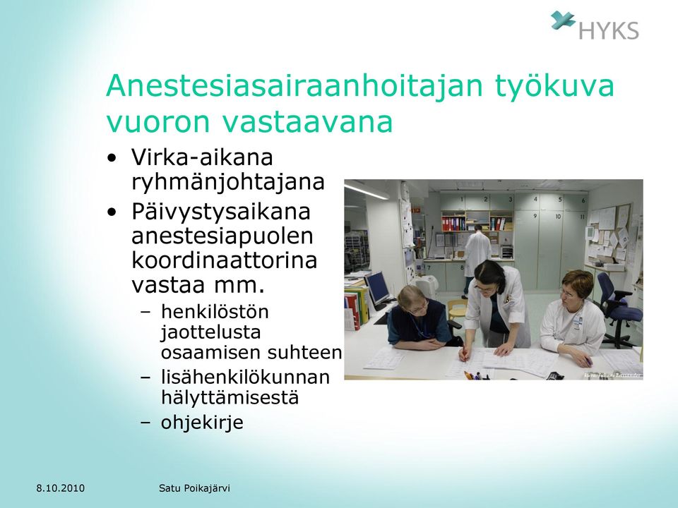 anestesiapuolen koordinaattorina vastaa mm.