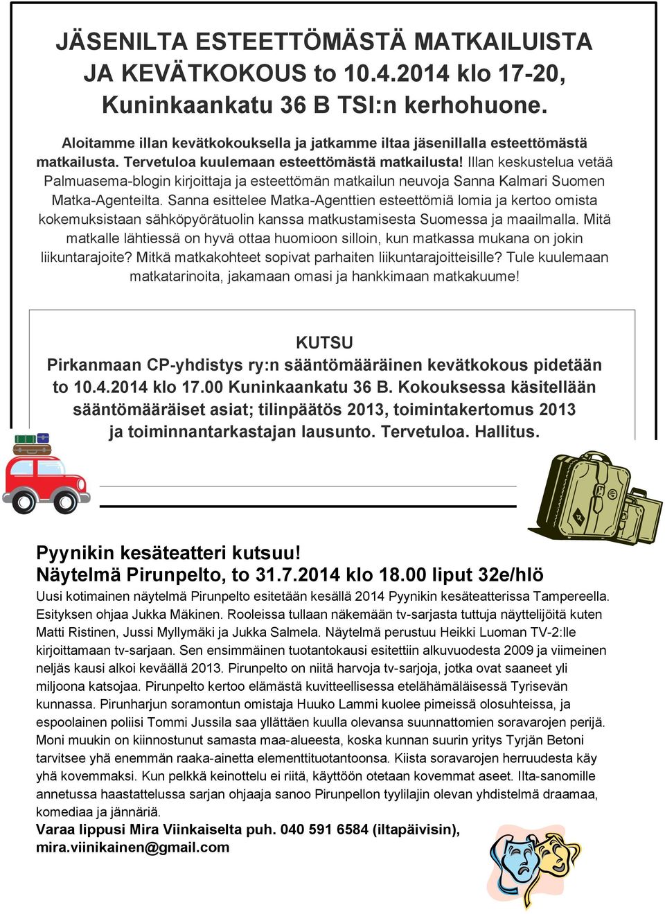 Illan keskustelua vetää Palmuasema-blogin kirjoittaja ja esteettömän matkailun neuvoja Sanna Kalmari Suomen Matka-Agenteilta.