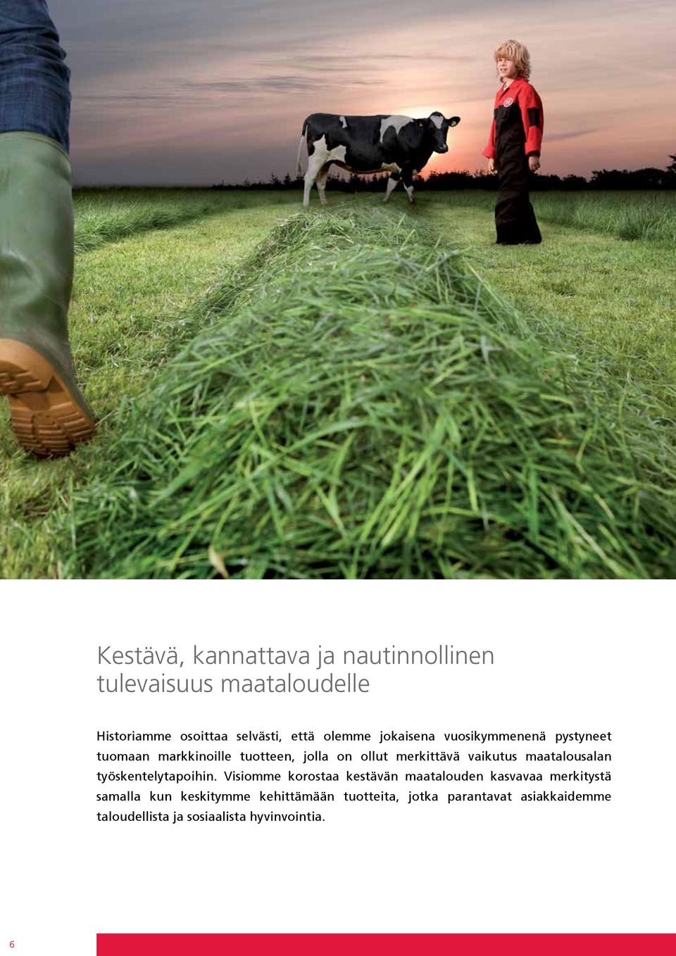 vaikutus maatalousalan työskentelytapoihin.