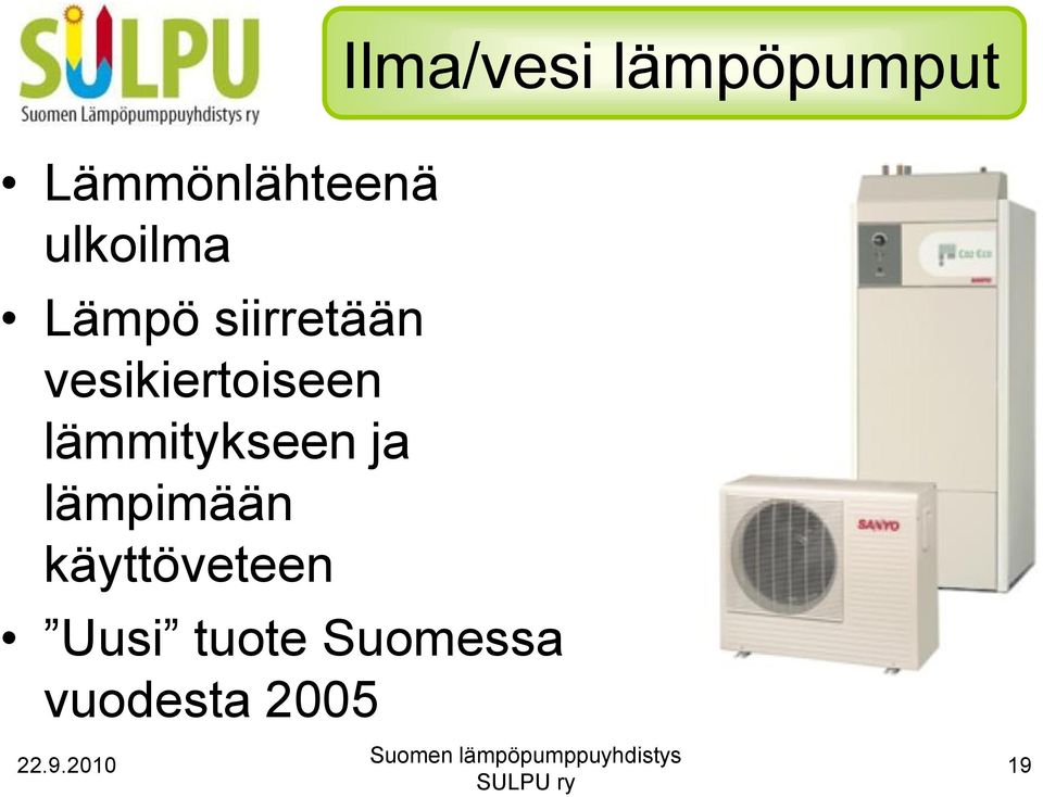 lämmitykseen ja lämpimään käyttöveteen