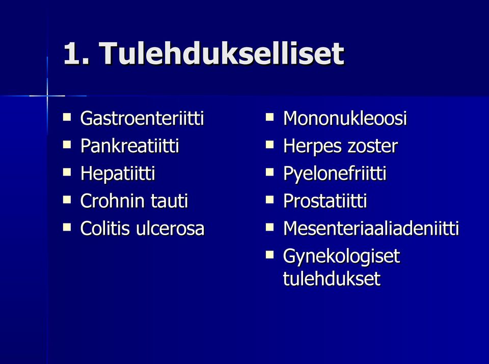 ulcerosa Mononukleoosi Herpes zoster