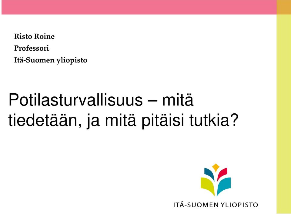 Potilasturvallisuus mitä