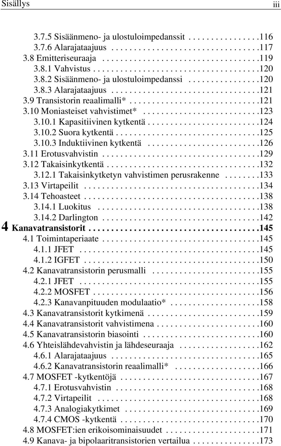 .........................123 3.10.1 Kapasitiivinen kytkentä.........................124 3.10.2 Suora kytkentä................................125 3.10.3 Induktiivinen kytkentä.........................126 3.