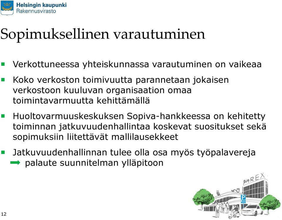 Huoltovarmuuskeskuksen Sopiva-hankkeessa on kehitetty toiminnan jatkuvuudenhallintaa koskevat suositukset sekä