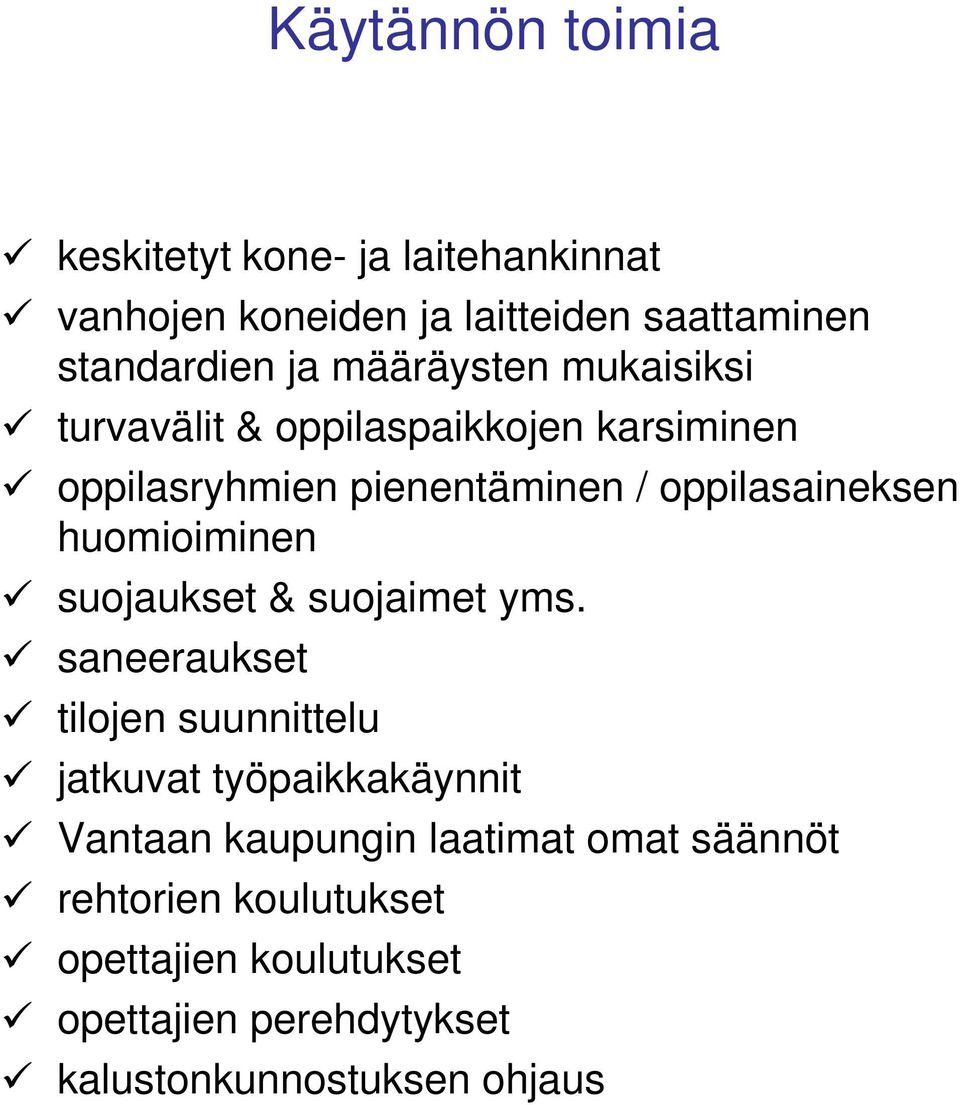 huomioiminen suojaukset & suojaimet yms.