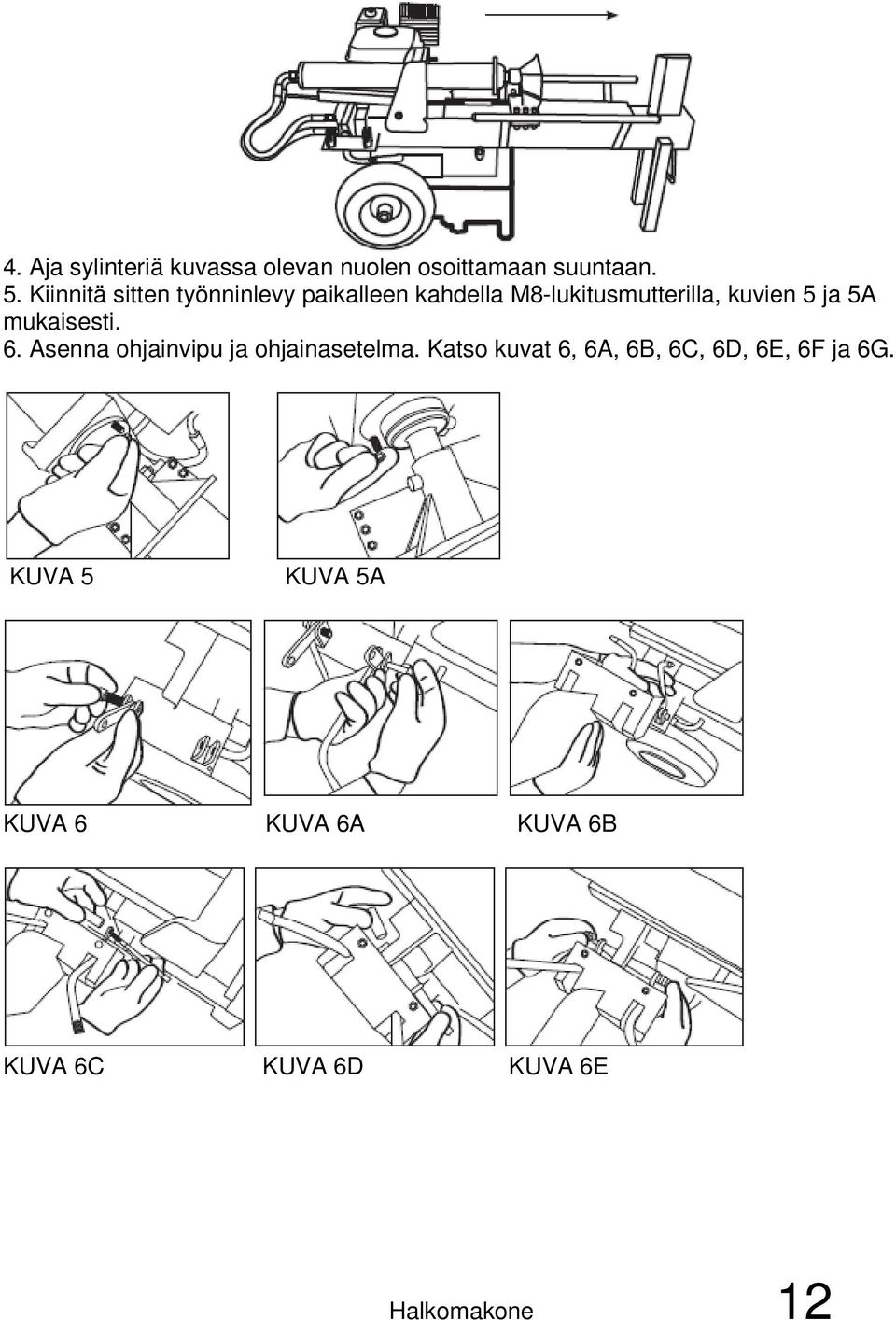 ja 5A mukaisesti. 6. Asenna ohjainvipu ja ohjainasetelma.