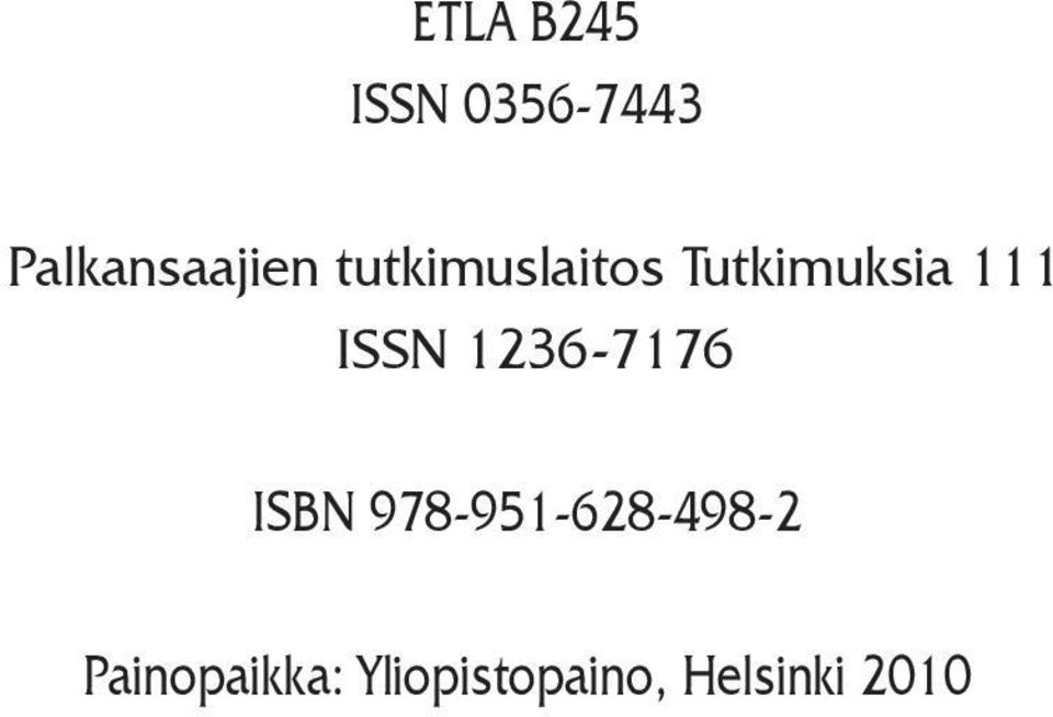 Tutkimuksia 111 ISSN 1236-7176 ISBN