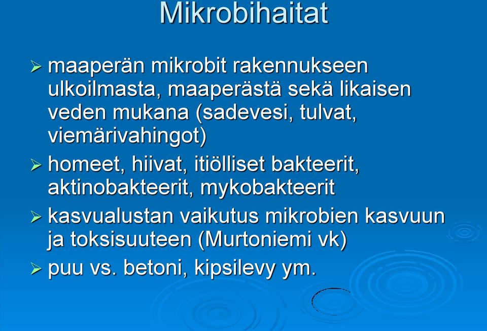 itiölliset bakteerit, aktinobakteerit, mykobakteerit kasvualustan vaikutus