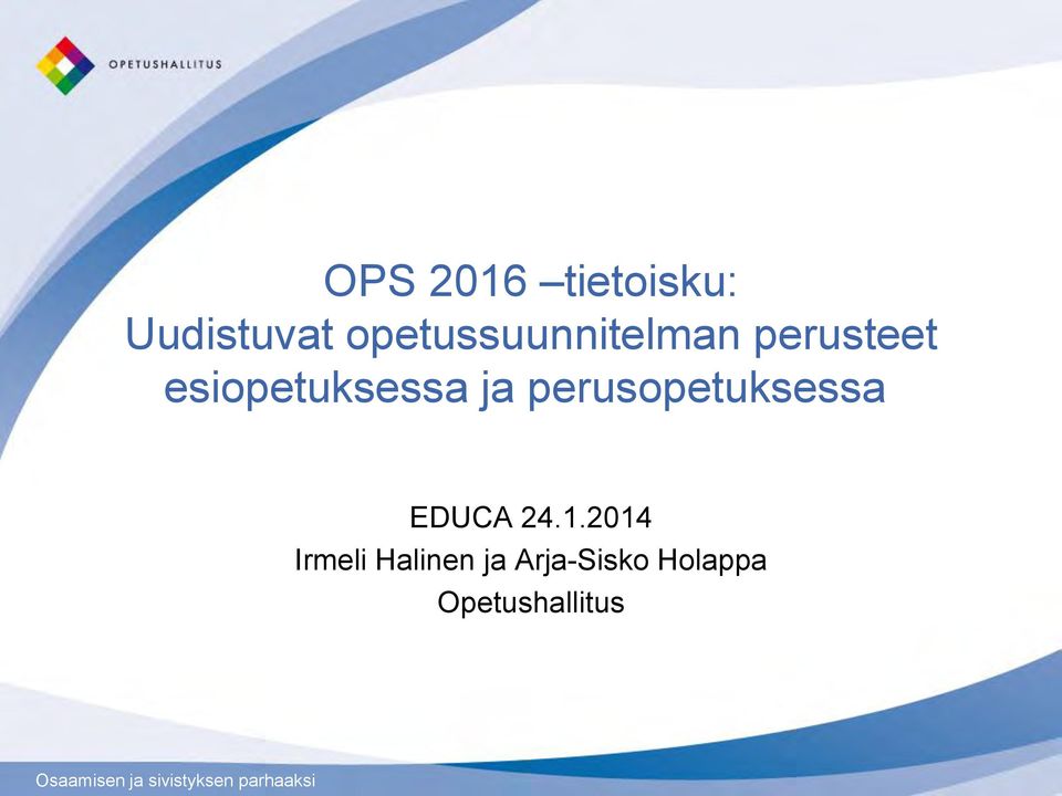 esiopetuksessa ja perusopetuksessa EDUCA