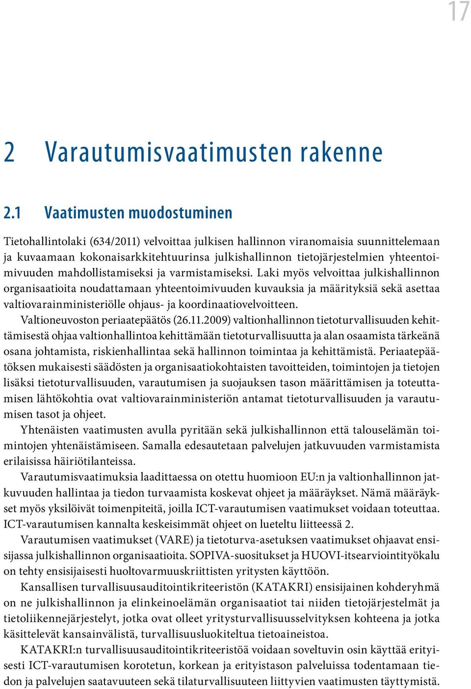 yhteentoimivuuden mahdollistamiseksi ja varmistamiseksi.