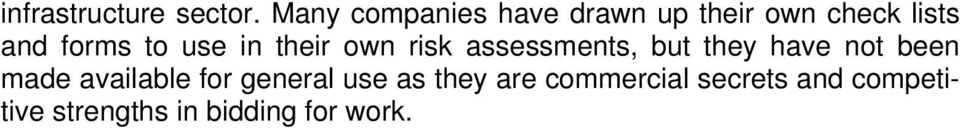 use in their own risk assessments, but they have not been made