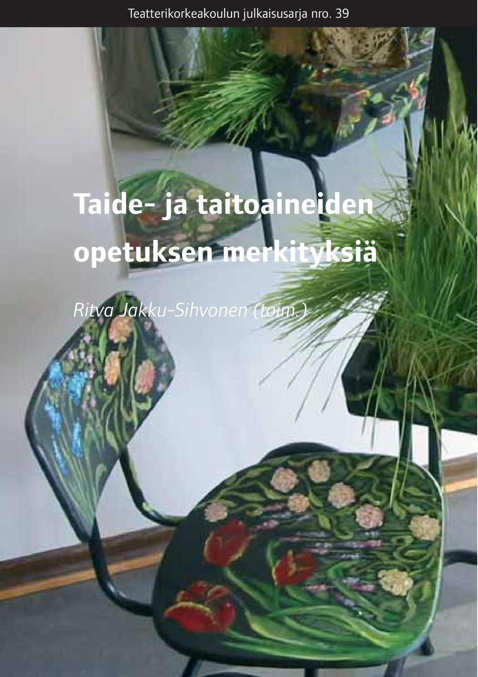 39 Taide- ja taitoaineiden