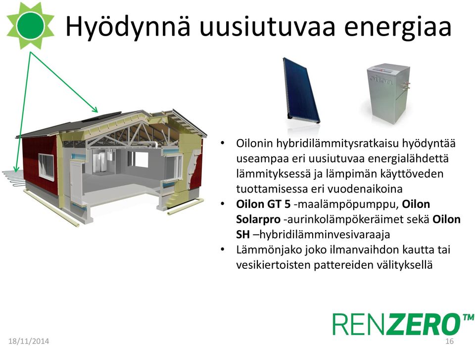 5 -maalämpöpumppu, Oilon Solarpro -aurinkolämpökeräimet sekä Oilon SH hybridilämminvesivaraaja