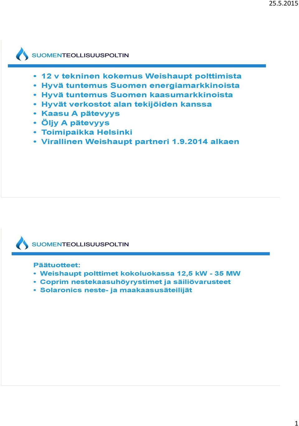 Toimipaikka Helsinki Virallinen Weishaupt partneri 1.9.