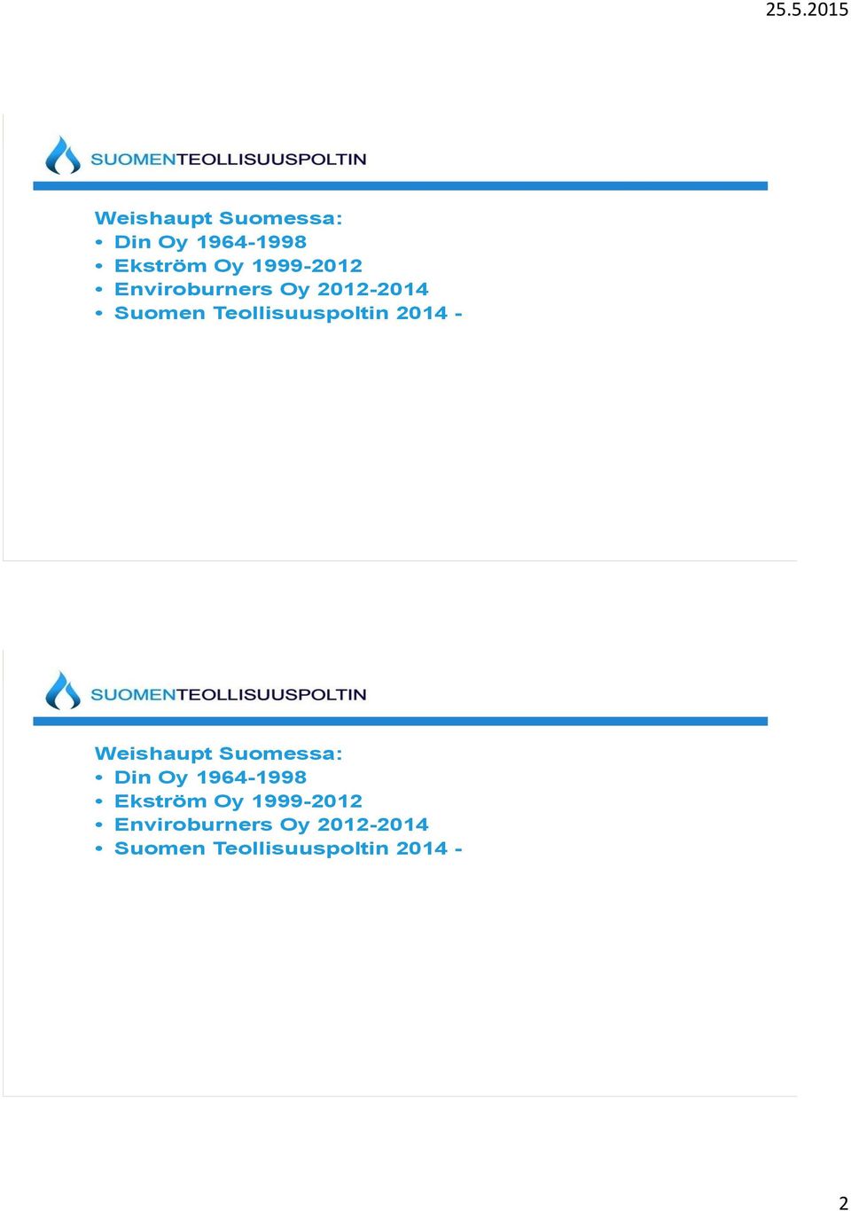 Enviroburners Oy 2012-2014 Suomen Teollisuuspoltin 2014-2