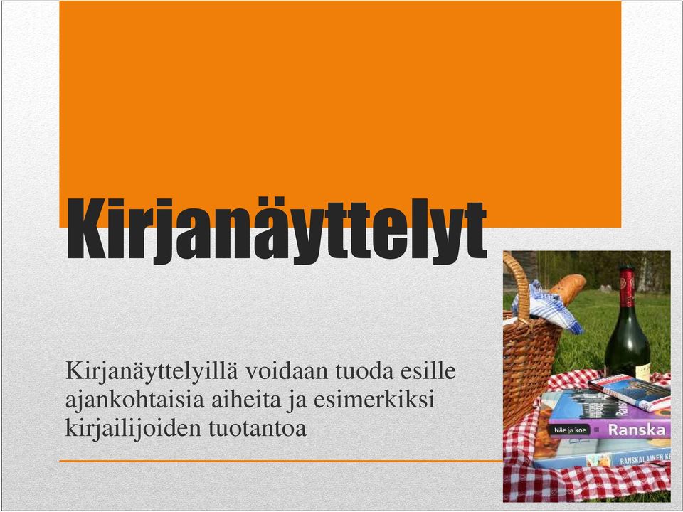 tuoda esille ajankohtaisia