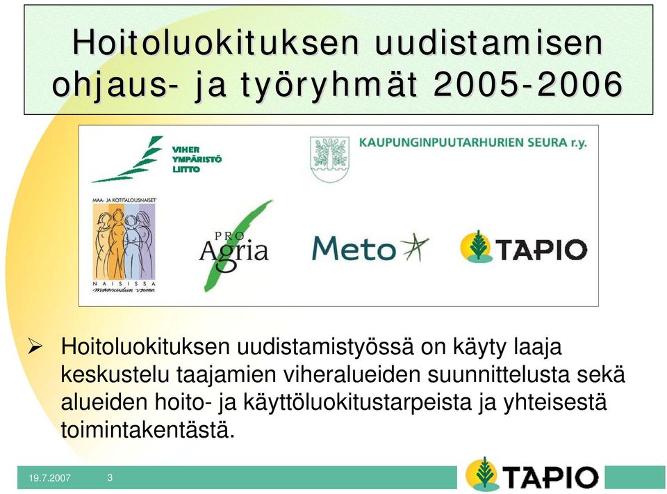 keskustelu taajamien viheralueiden suunnittelusta sekä alueiden