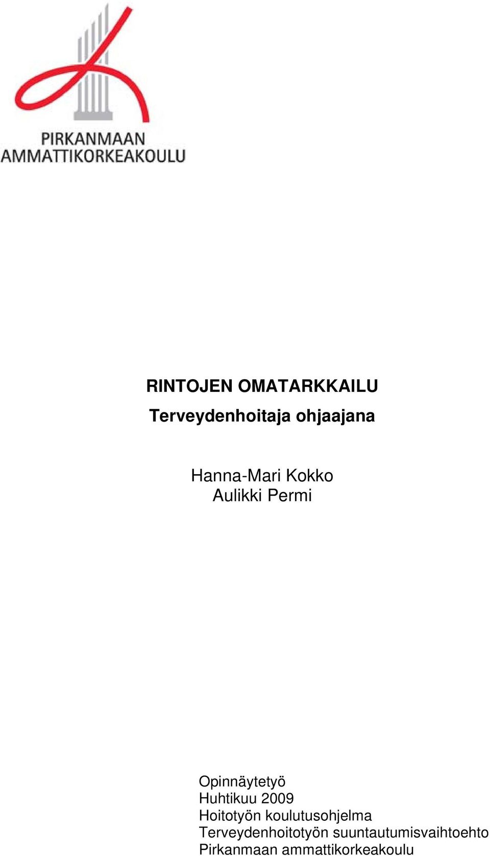 Huhtikuu 2009 Hoitotyön koulutusohjelma