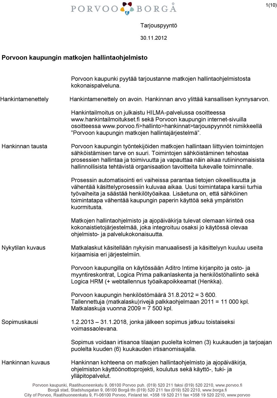 fi>hallinto>hankinnat>tarjouspyynnöt nimikkeellä Porvoon kaupungin matkojen hallintajärjestelmä.