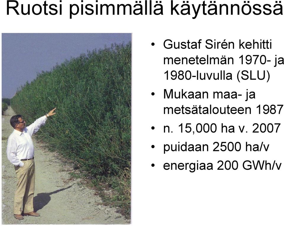 (SLU) Mukaan maa ja metsätalouteen 1987 n.