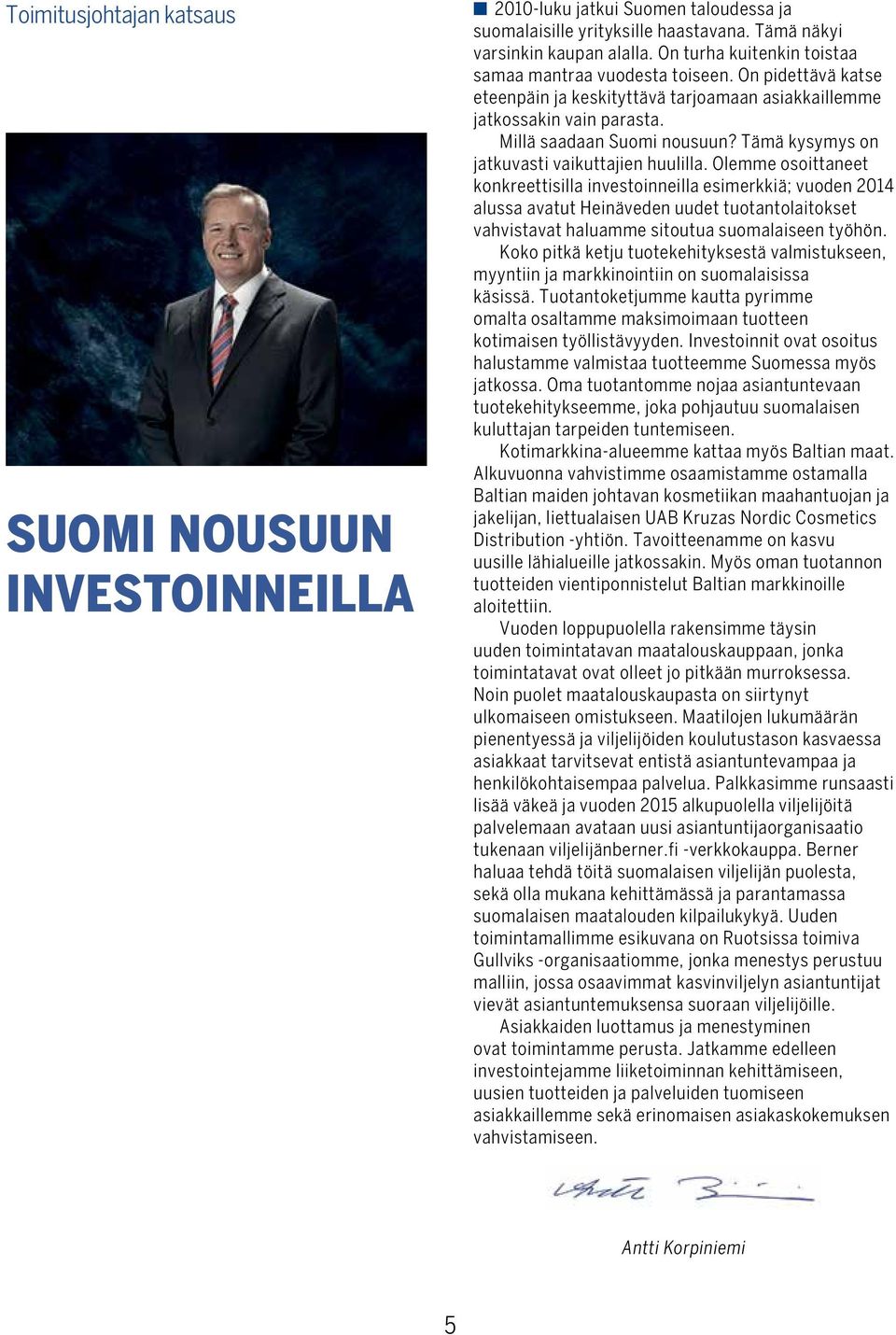 Tämä kysymys on jatkuvasti vaikuttajien huulilla.