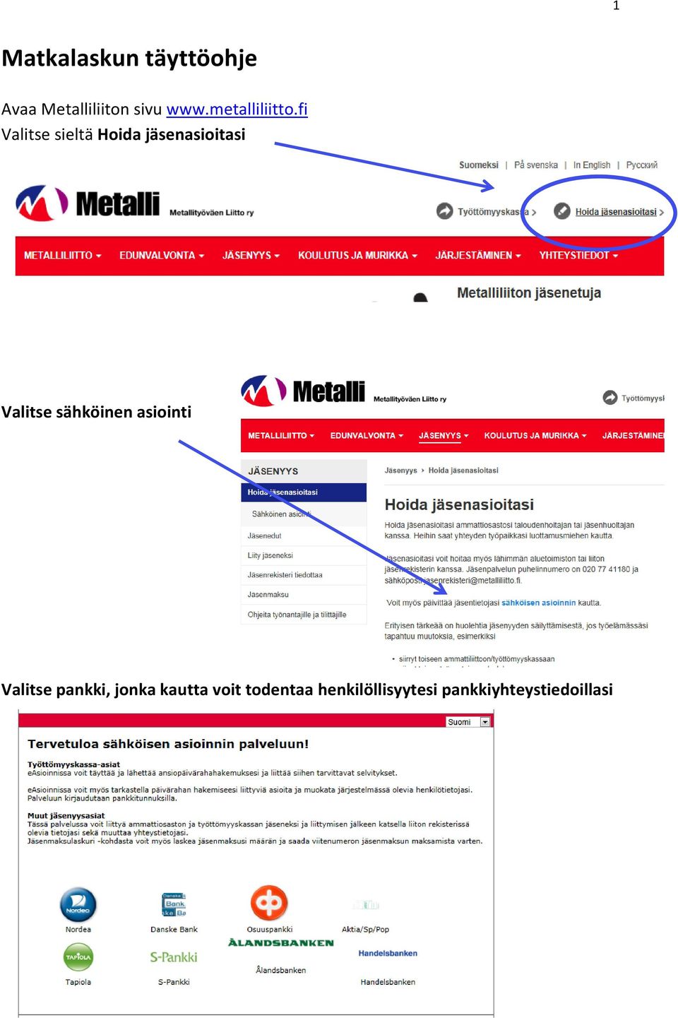 fi Valitse sieltä Hoida jäsenasioitasi Valitse