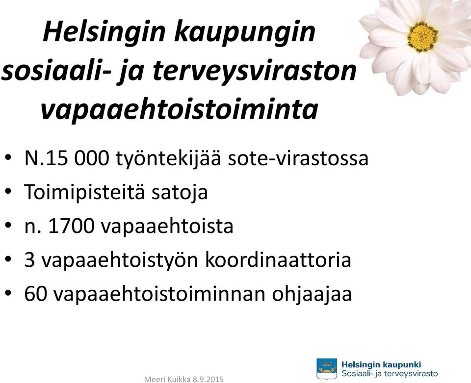 15 000 työntekijää sote-virastossa Toimipisteitä