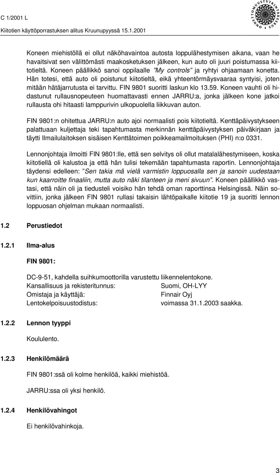 FIN 9801 suoritti laskun klo 13.59.