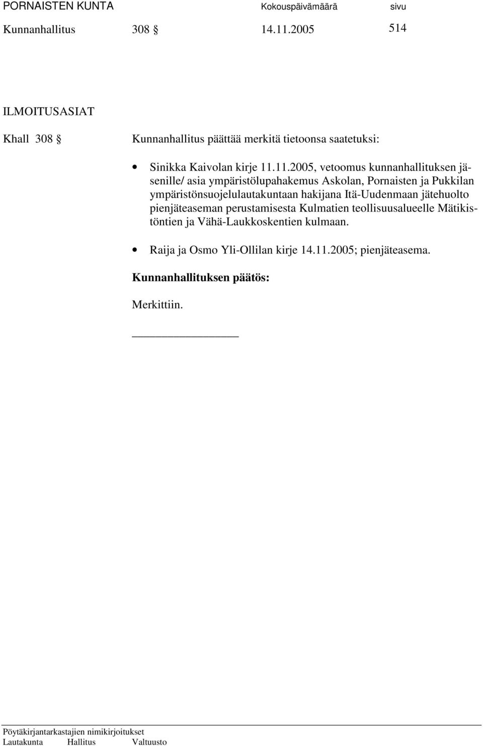 11.2005, vetoomus kunnanhallituksen jäsenille/ asia ympäristölupahakemus Askolan, Pornaisten ja Pukkilan