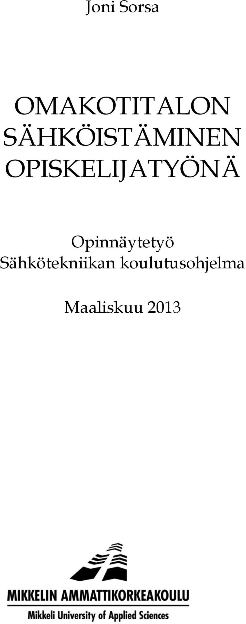 OPISKELIJATYÖNÄ Opinnäytetyö