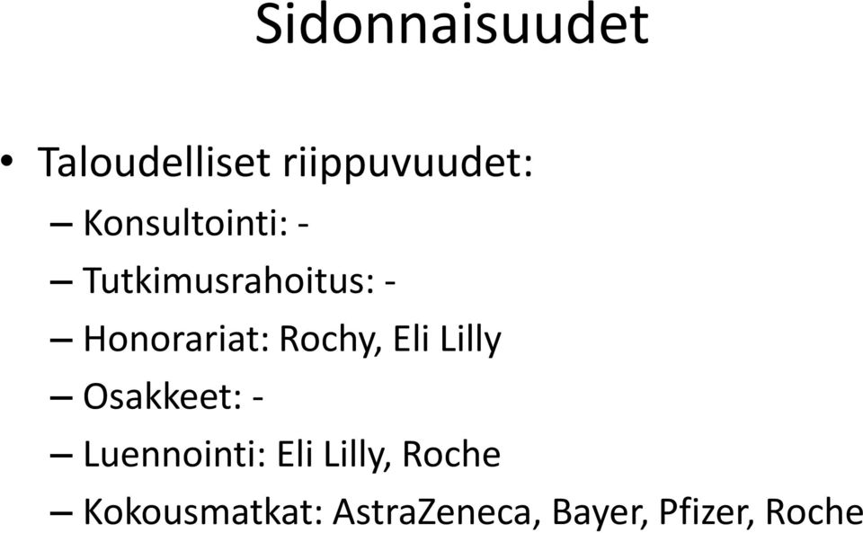 Rochy, Eli Lilly Osakkeet: - Luennointi: Eli